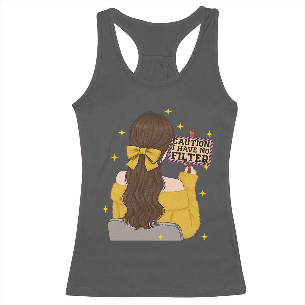 Caution I Have No Filter Racerback Tank Top Funny Sarcasm Gift - Wonder Print Shop
