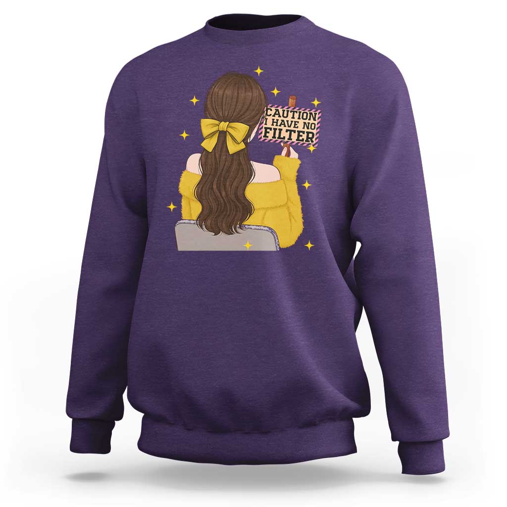 Caution I Have No Filter Sweatshirt Funny Sarcasm Gift - Wonder Print Shop