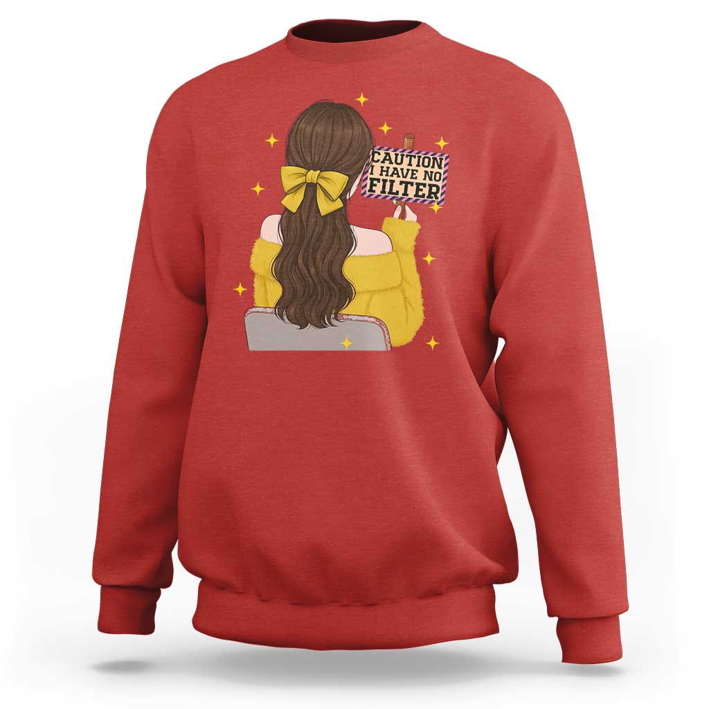 Caution I Have No Filter Sweatshirt Funny Sarcasm Gift - Wonder Print Shop