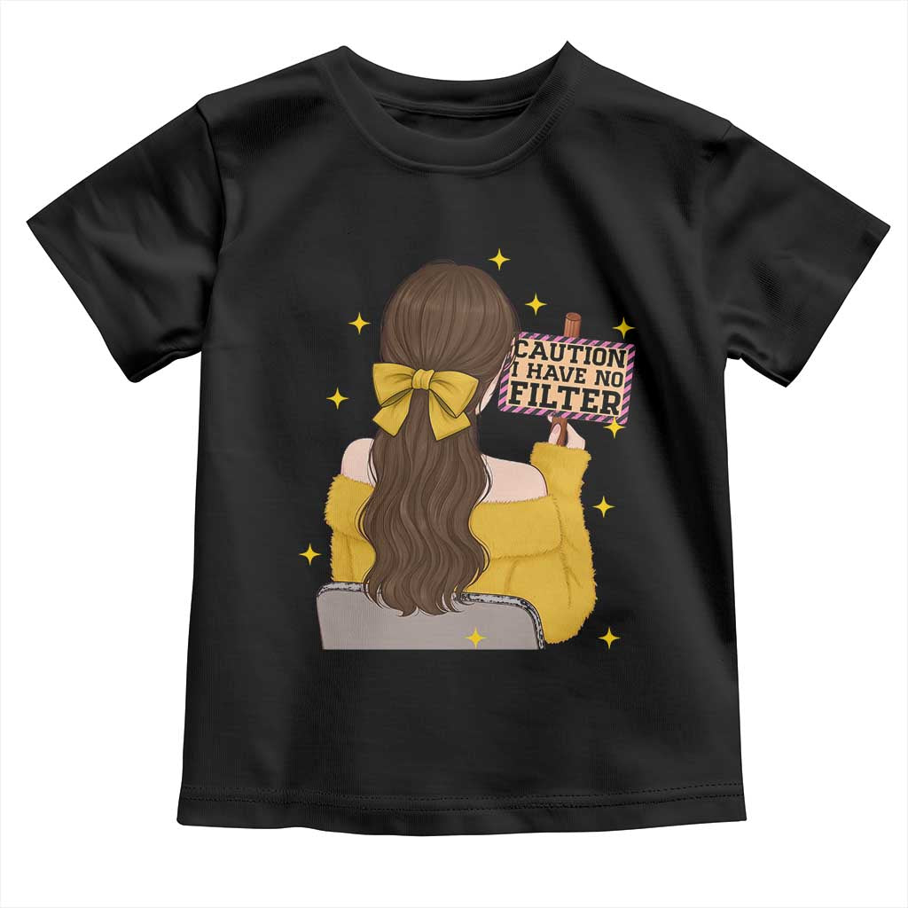 Caution I Have No Filter Toddler T Shirt Funny Sarcasm Gift - Wonder Print Shop