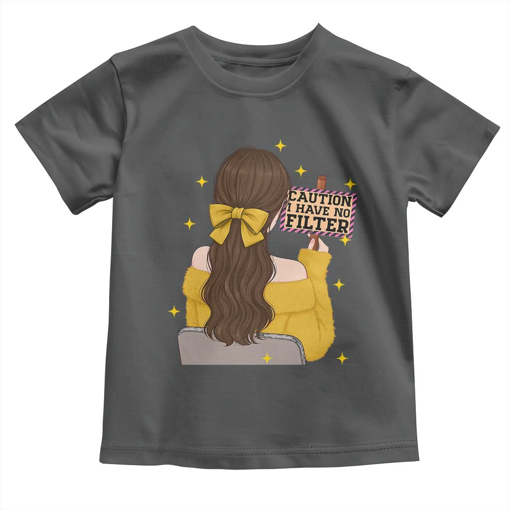 Caution I Have No Filter Toddler T Shirt Funny Sarcasm Gift - Wonder Print Shop