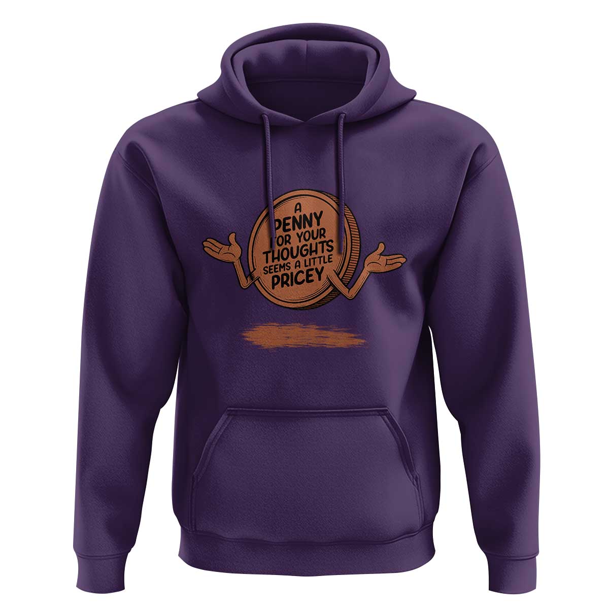 A Penny For Your Thoughts Seems Pricey Hoodie Humor Gift - Wonder Print Shop