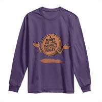A Penny For Your Thoughts Seems Pricey Long Sleeve Shirt Humor Gift - Wonder Print Shop