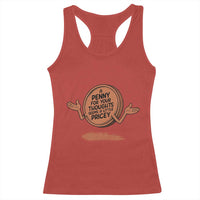 A Penny For Your Thoughts Seems Pricey Racerback Tank Top Humor Gift - Wonder Print Shop