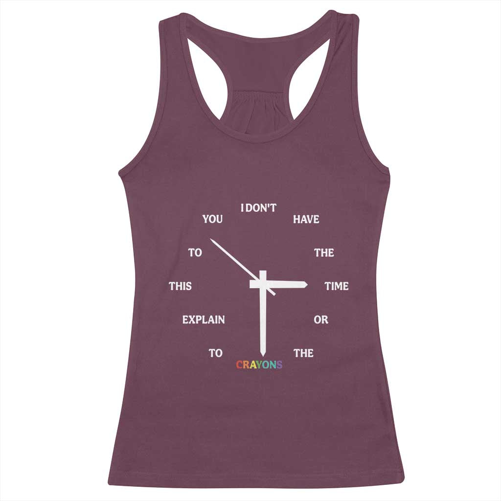 Sarcastic Work Humor Racerback Tank Top I Do Not Have The Time Or The Crayons - Wonder Print Shop