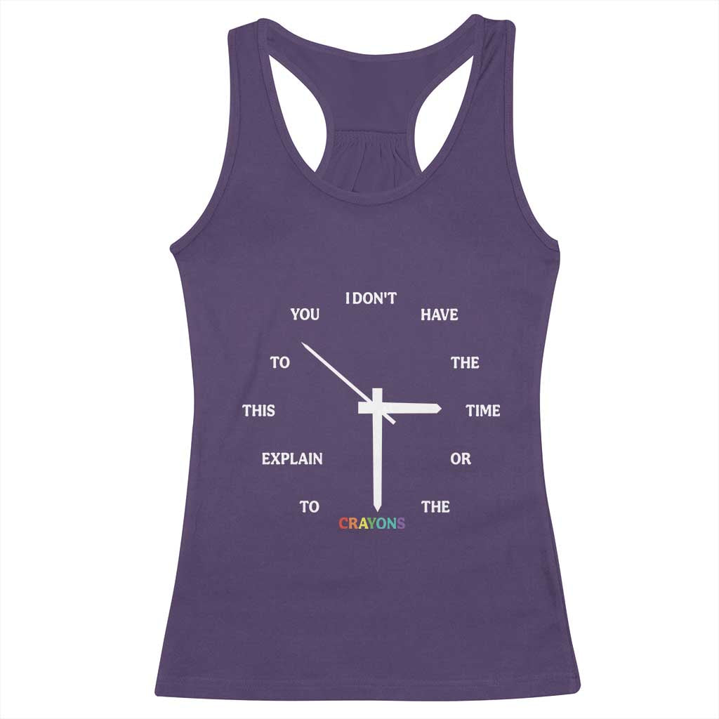 Sarcastic Work Humor Racerback Tank Top I Do Not Have The Time Or The Crayons - Wonder Print Shop