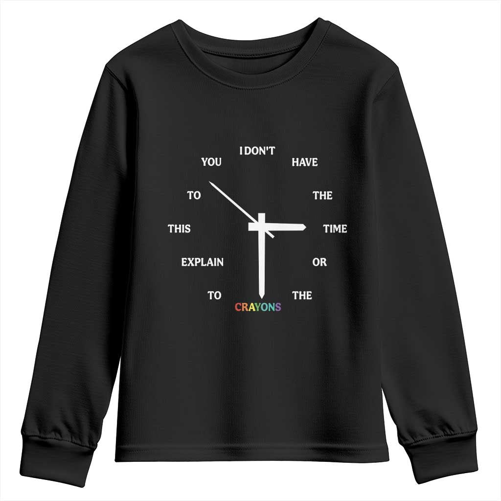 Sarcastic Work Humor Youth Sweatshirt I Do Not Have The Time Or The Crayons - Wonder Print Shop