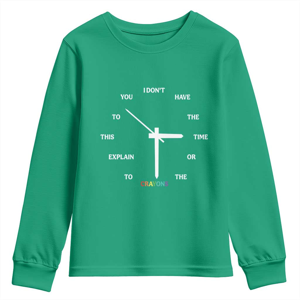 Sarcastic Work Humor Youth Sweatshirt I Do Not Have The Time Or The Crayons - Wonder Print Shop