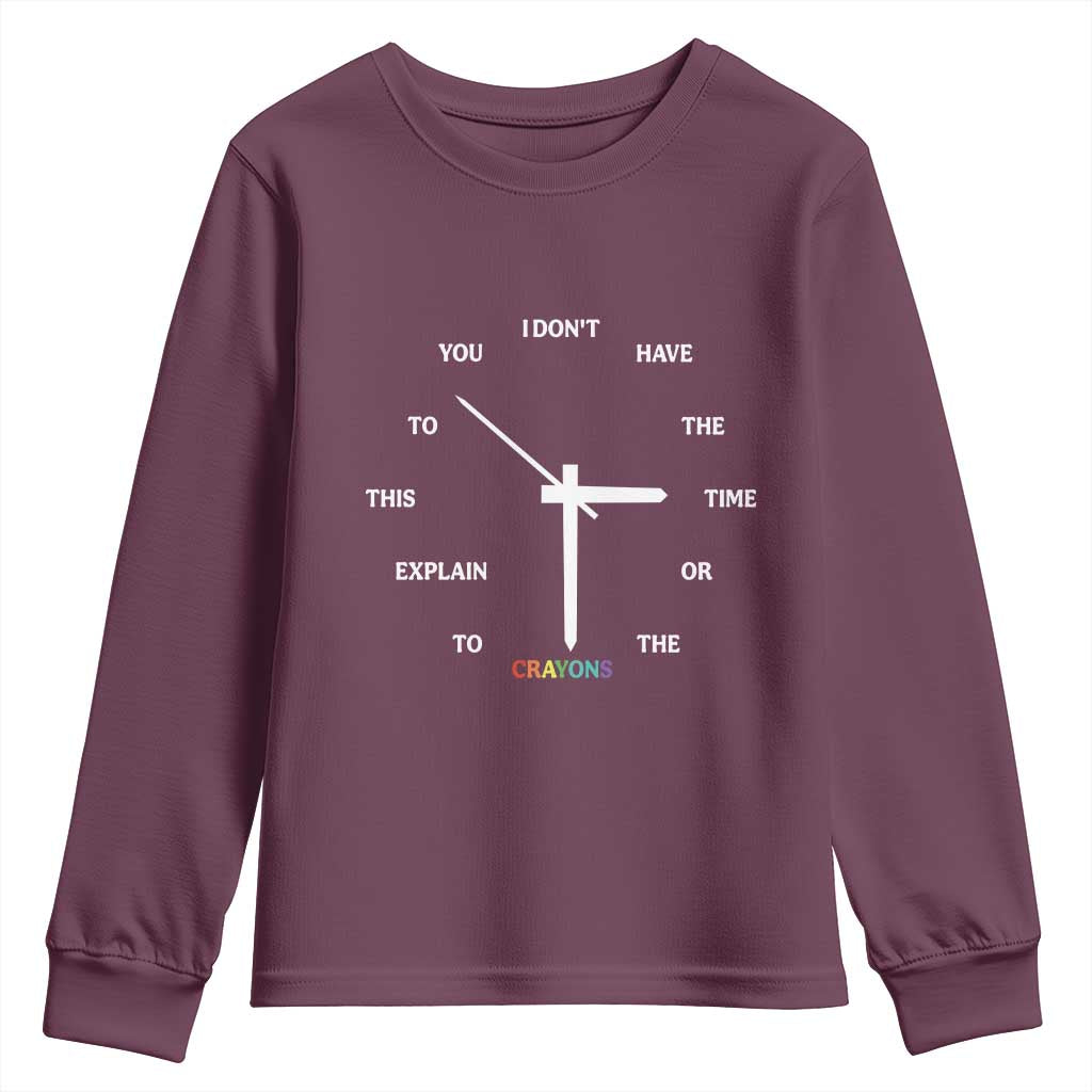 Sarcastic Work Humor Youth Sweatshirt I Do Not Have The Time Or The Crayons - Wonder Print Shop