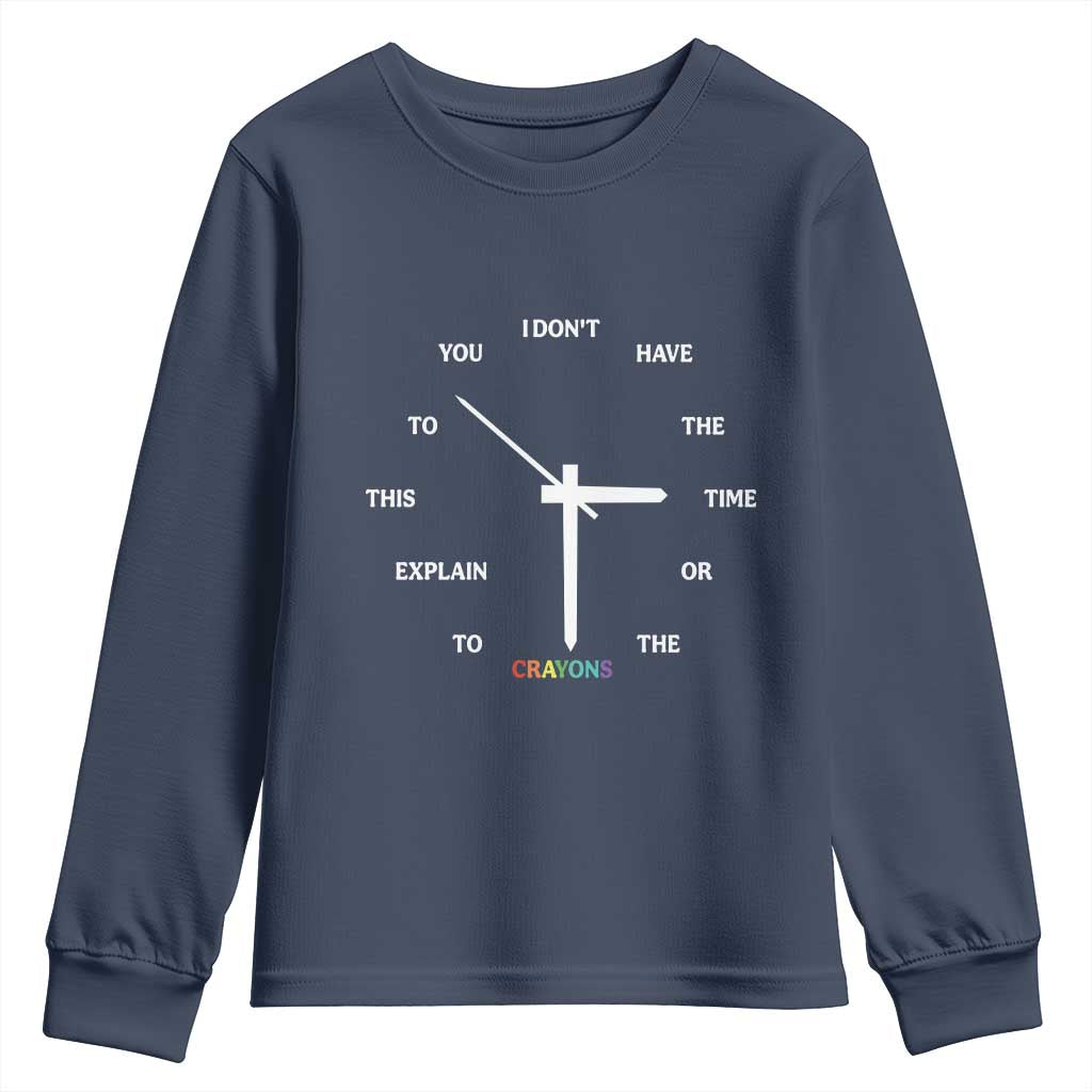 Sarcastic Work Humor Youth Sweatshirt I Do Not Have The Time Or The Crayons - Wonder Print Shop