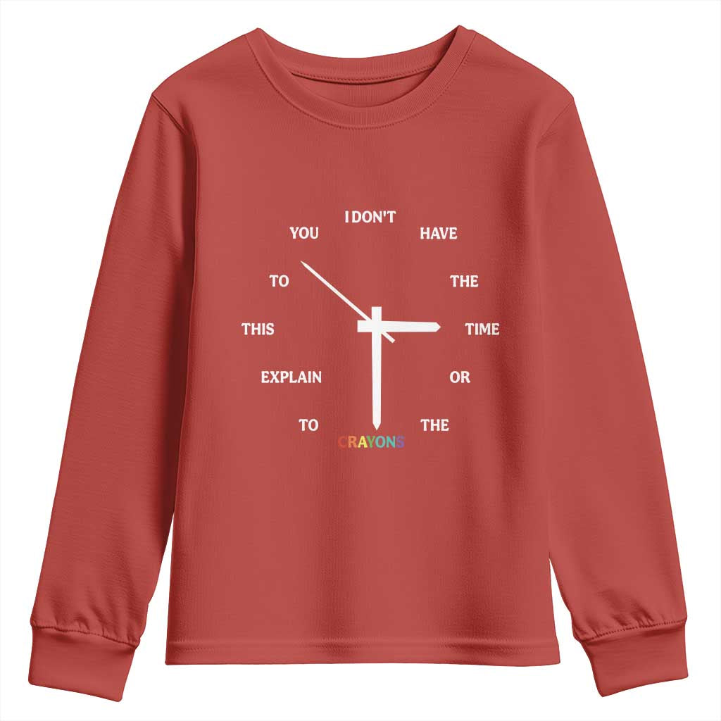 Sarcastic Work Humor Youth Sweatshirt I Do Not Have The Time Or The Crayons - Wonder Print Shop
