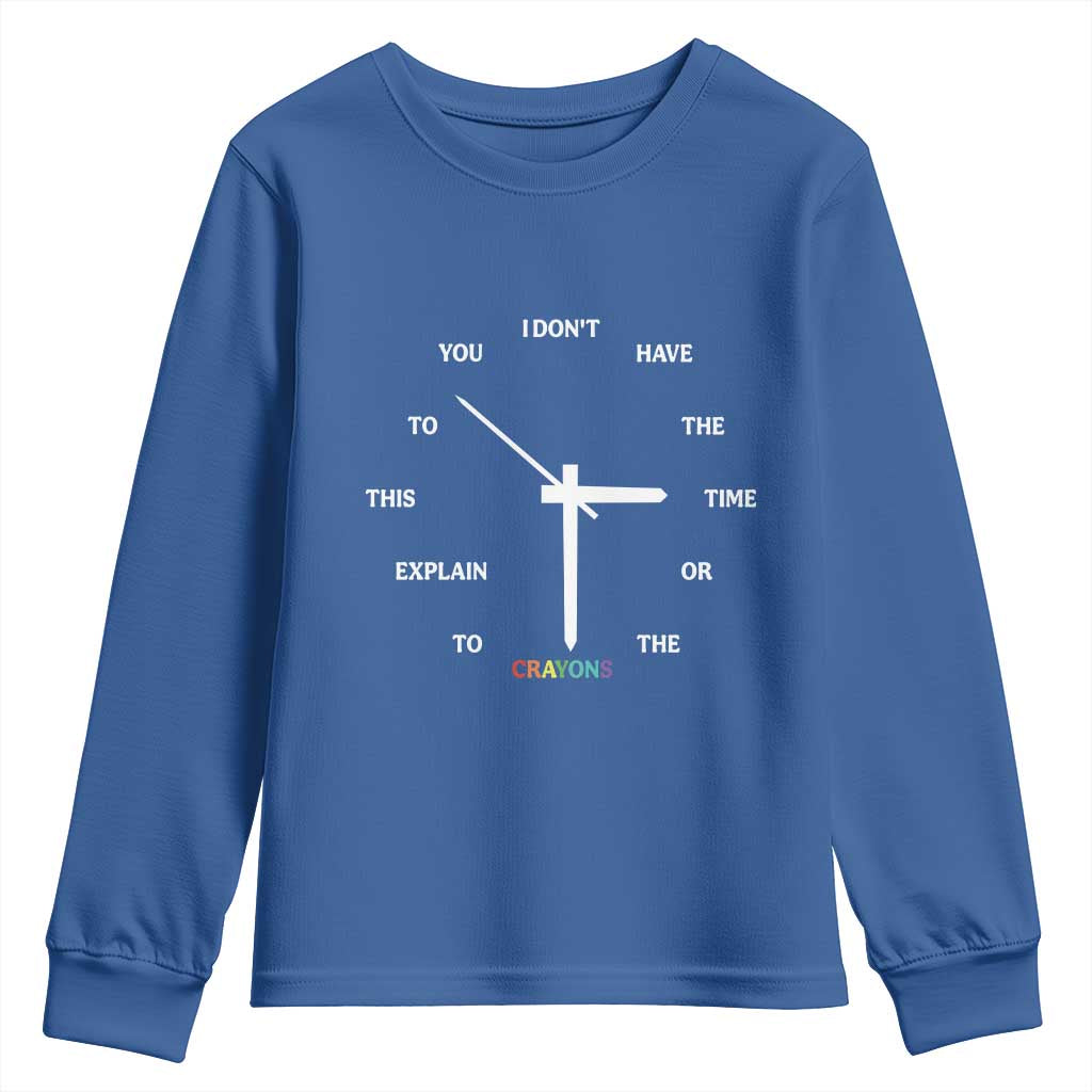 Sarcastic Work Humor Youth Sweatshirt I Do Not Have The Time Or The Crayons - Wonder Print Shop