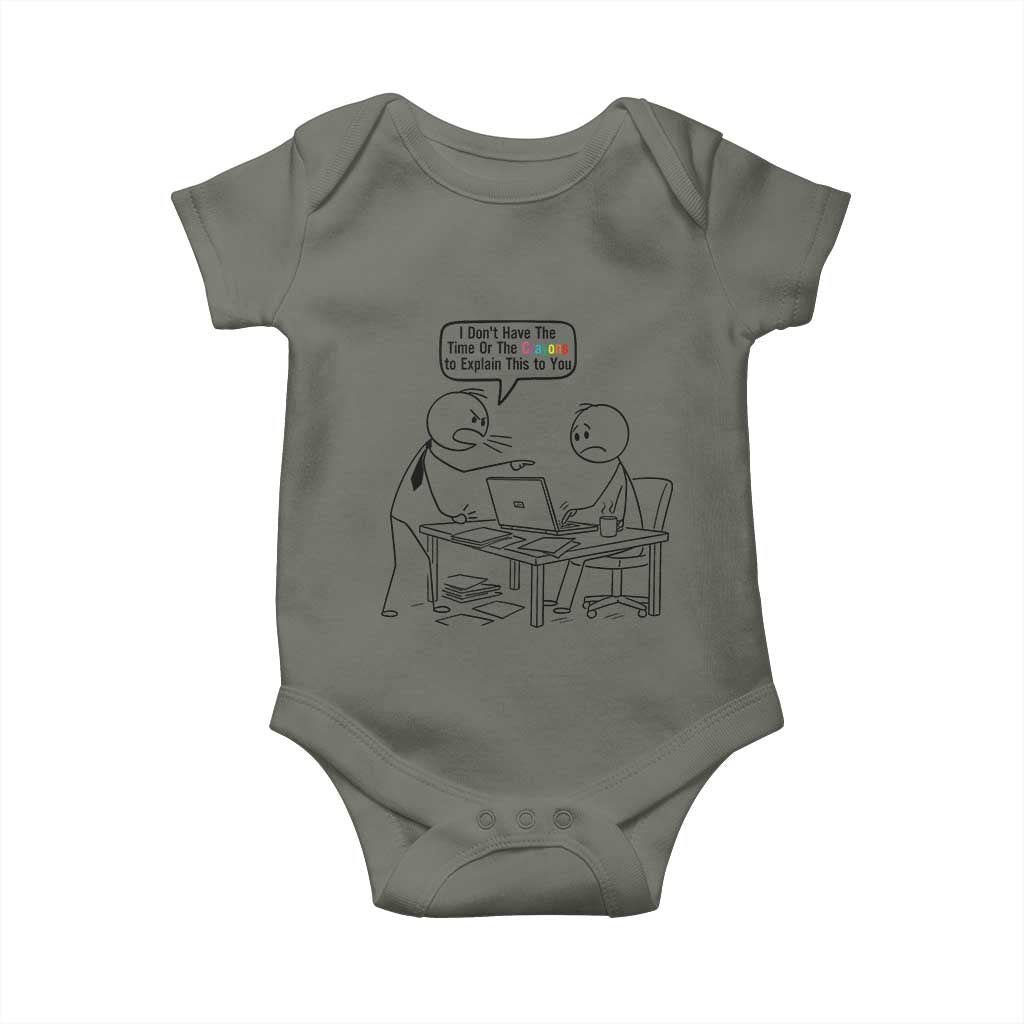 I Do Not Have The Time Or The Crayons To Explain Baby Onesie Funny Office Quote - Wonder Print Shop