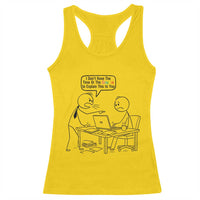 I Do Not Have The Time Or The Crayons To Explain Racerback Tank Top Funny Office Quote - Wonder Print Shop