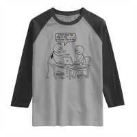 I Do Not Have The Time Or The Crayons To Explain Raglan Shirt Funny Office Quote - Wonder Print Shop