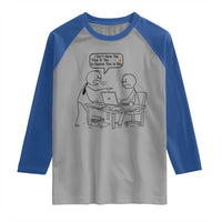 I Do Not Have The Time Or The Crayons To Explain Raglan Shirt Funny Office Quote - Wonder Print Shop