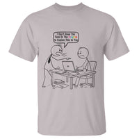 I Do Not Have The Time Or The Crayons To Explain T Shirt Funny Office Quote - Wonder Print Shop