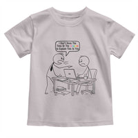 I Do Not Have The Time Or The Crayons To Explain Toddler T Shirt Funny Office Quote - Wonder Print Shop