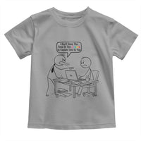 I Do Not Have The Time Or The Crayons To Explain Toddler T Shirt Funny Office Quote - Wonder Print Shop