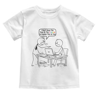 I Do Not Have The Time Or The Crayons To Explain Toddler T Shirt Funny Office Quote - Wonder Print Shop