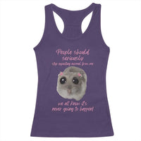 Funny Hamster Meme Racerback Tank Top People Should Stop Expecting Normal Humor Gift - Wonder Print Shop