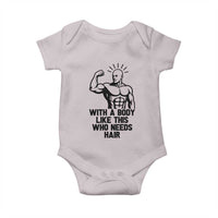 With A Body Like This Who Needs Hair Baby Onesie Funny Bald Humor - Wonder Print Shop