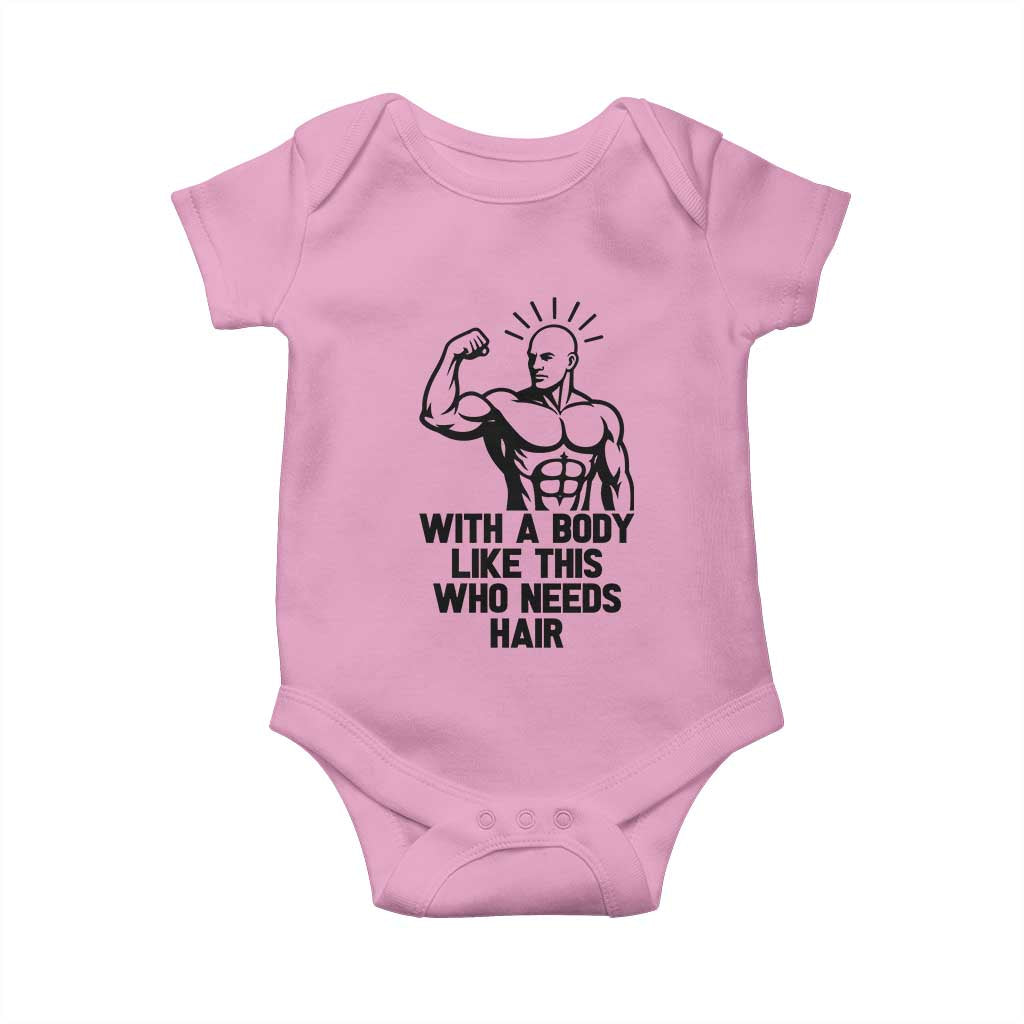 With A Body Like This Who Needs Hair Baby Onesie Funny Bald Humor - Wonder Print Shop