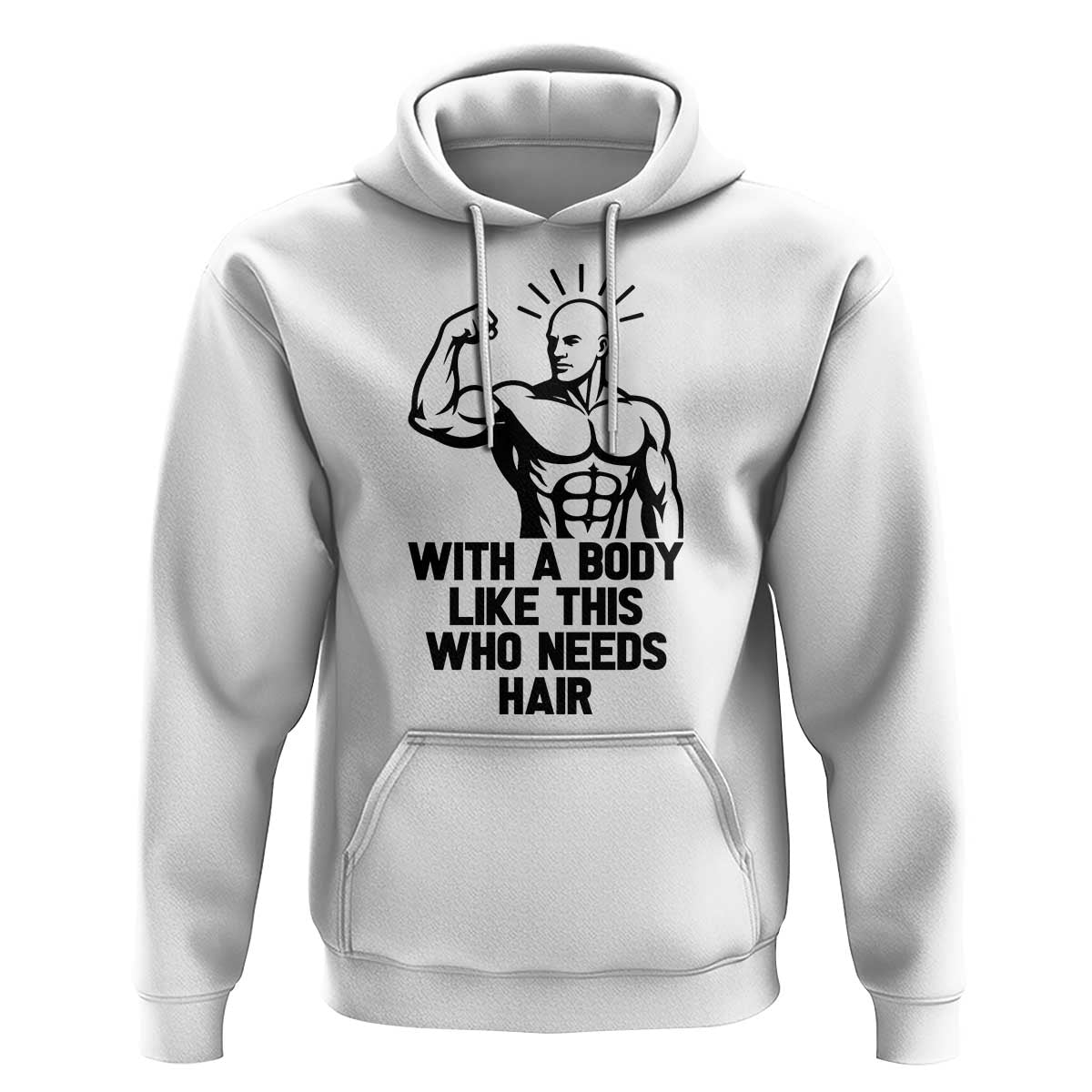 With A Body Like This Who Needs Hair Hoodie Funny Bald Humor - Wonder Print Shop