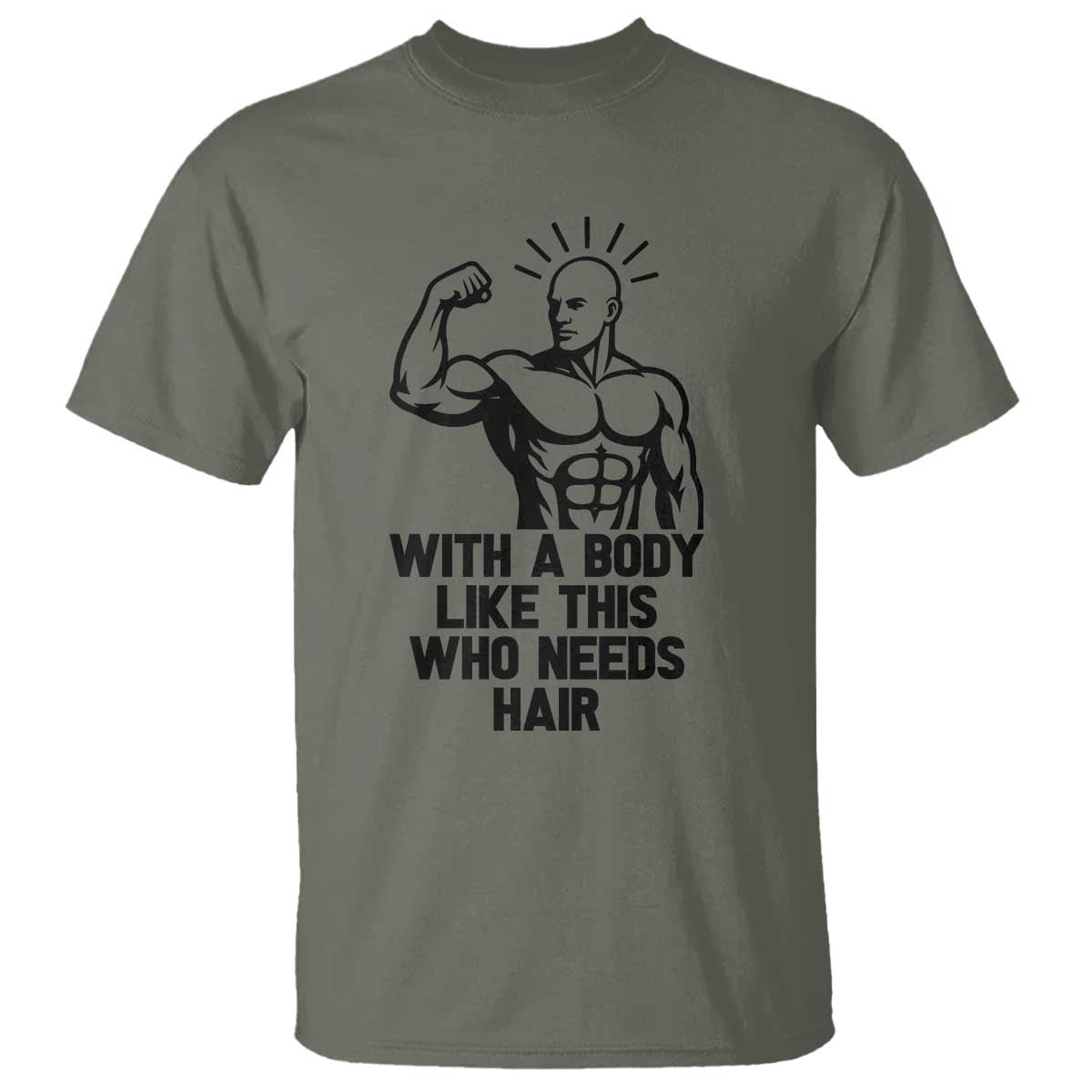 With A Body Like This Who Needs Hair T Shirt Funny Bald Humor - Wonder Print Shop