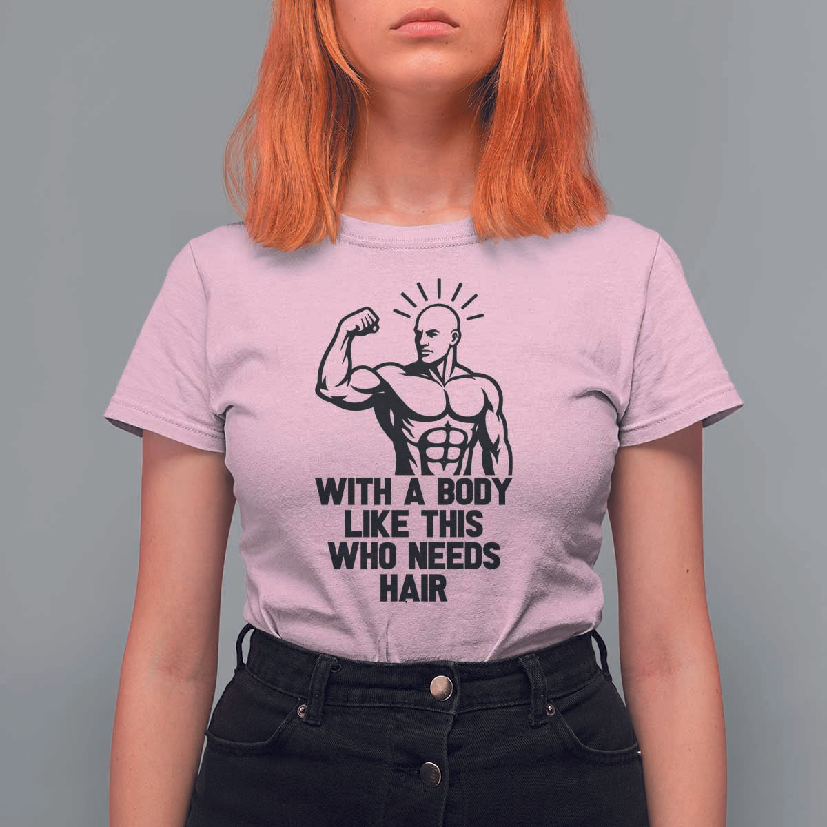 With A Body Like This Who Needs Hair T Shirt For Women Funny Bald Humor - Wonder Print Shop