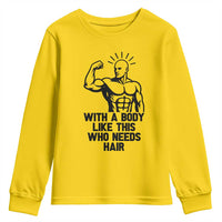 With A Body Like This Who Needs Hair Youth Sweatshirt Funny Bald Humor - Wonder Print Shop