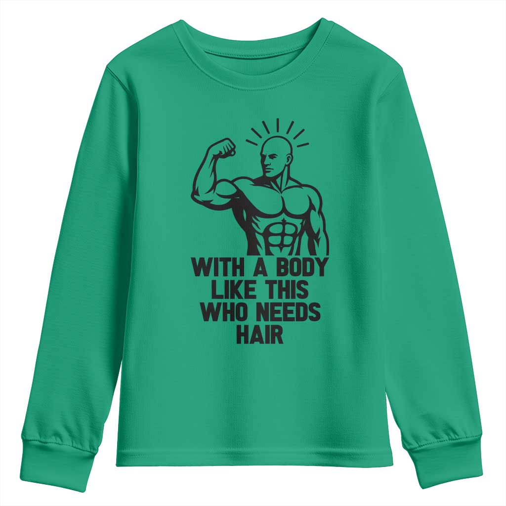 With A Body Like This Who Needs Hair Youth Sweatshirt Funny Bald Humor - Wonder Print Shop