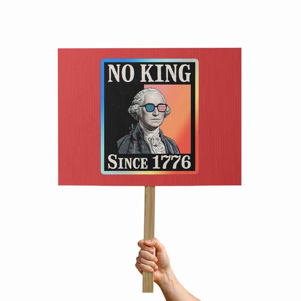 George Washington No Kings Since 1776 Protest Sign Funny Political Meme Gift - Wonder Print Shop