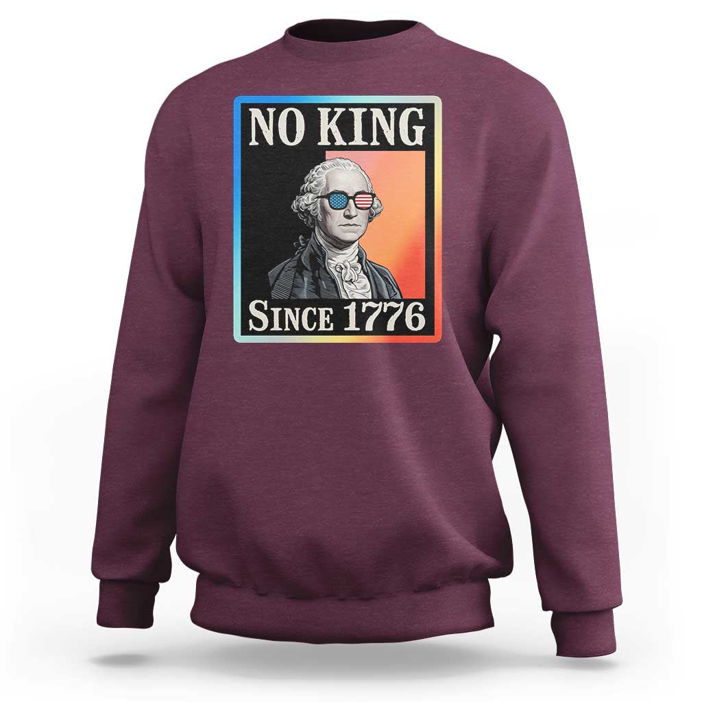 George Washington No Kings Since 1776 Sweatshirt Funny Political Meme Gift - Wonder Print Shop