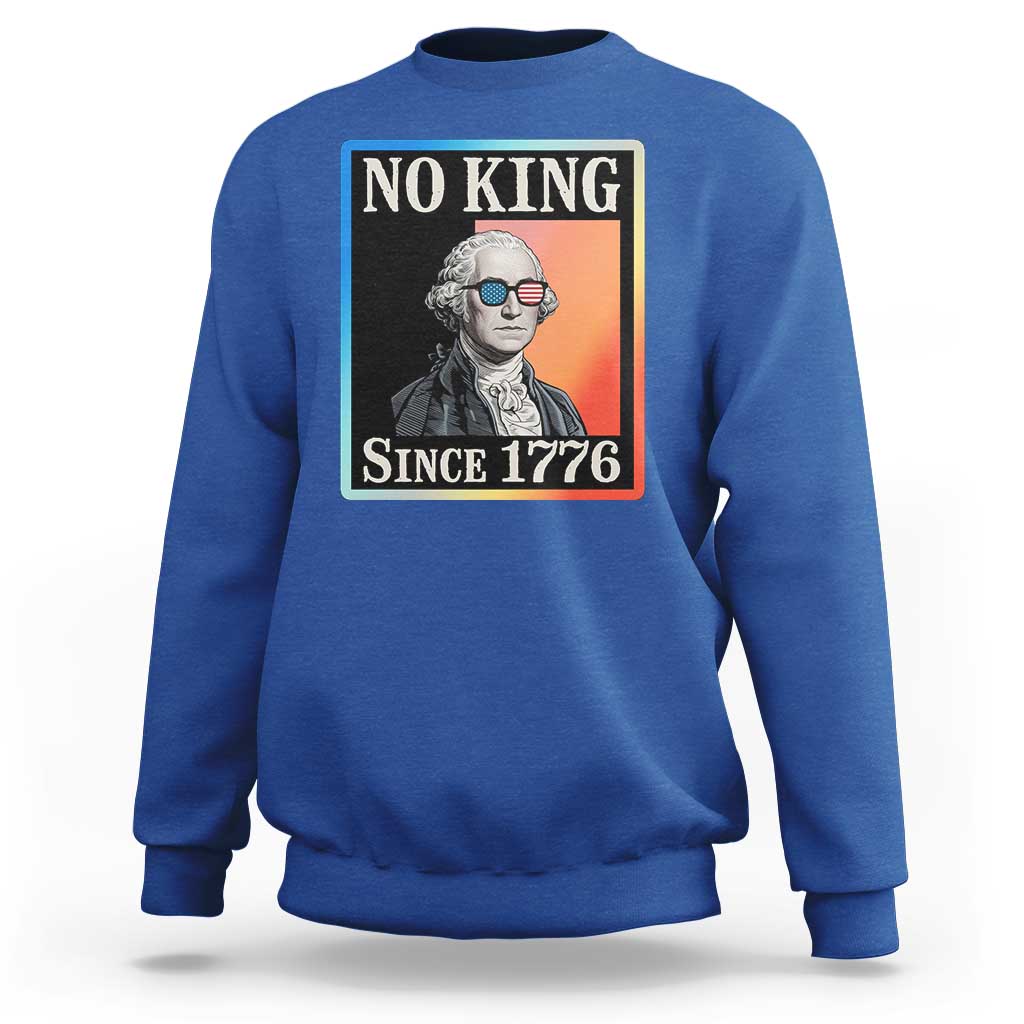 George Washington No Kings Since 1776 Sweatshirt Funny Political Meme Gift - Wonder Print Shop