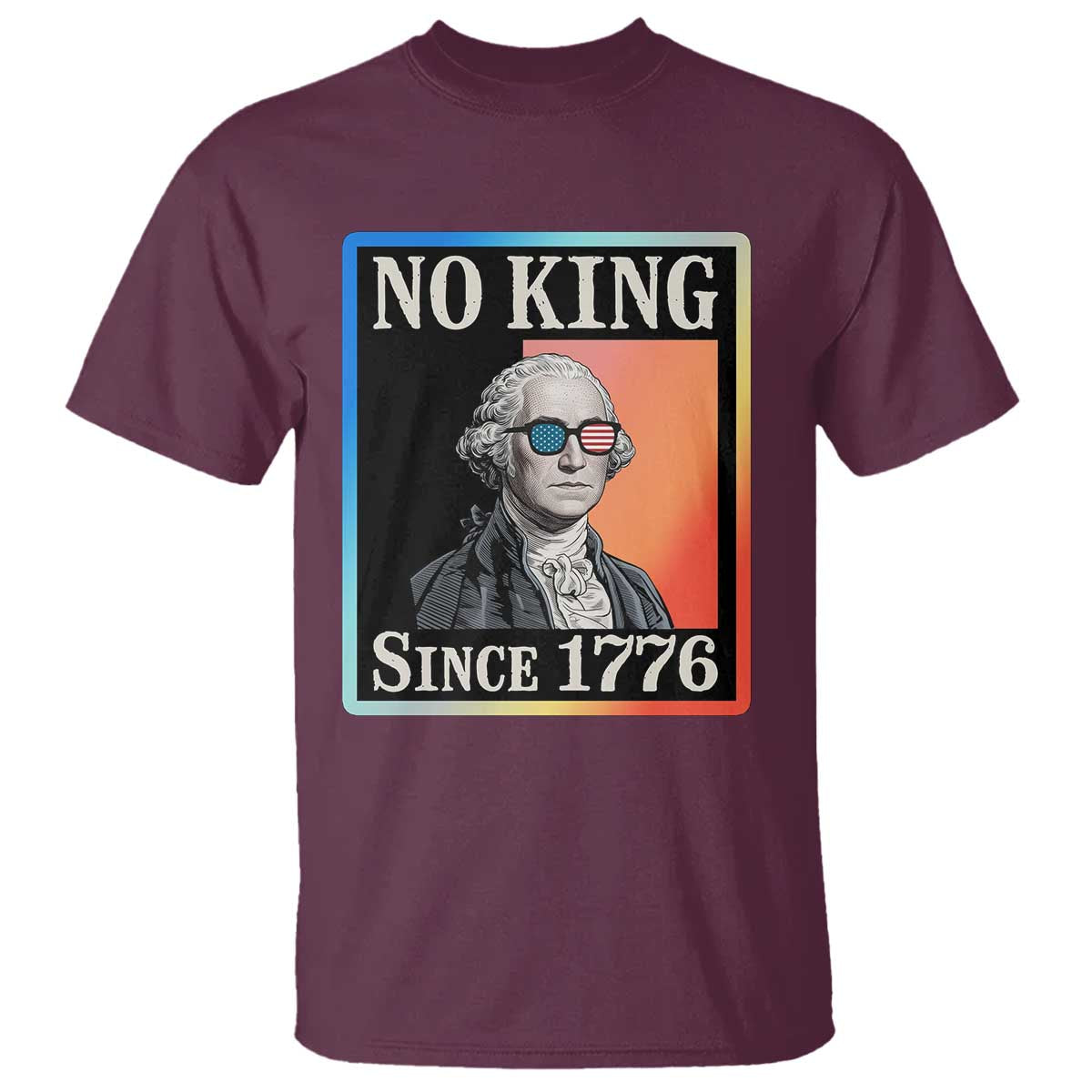 George Washington No Kings Since 1776 T Shirt Funny Political Meme Gift - Wonder Print Shop