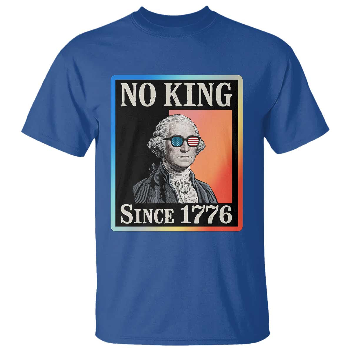 George Washington No Kings Since 1776 T Shirt Funny Political Meme Gift - Wonder Print Shop