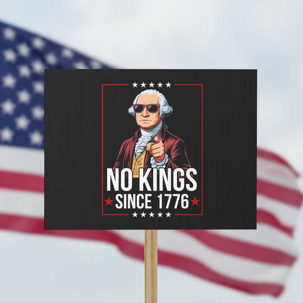 Funny George Washington No Kings 1776 Meme Vintage Gift Protest Sign - Wonder Print Shop