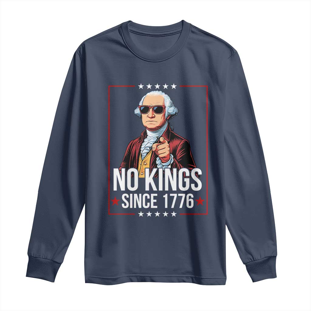 Funny George Washington No Kings 1776 Meme Vintage Gift Long Sleeve Shirt - Wonder Print Shop