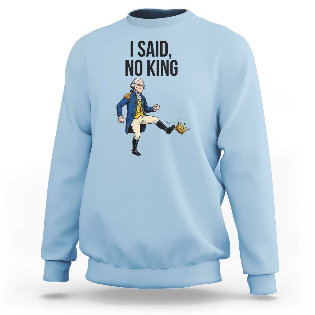 George Washington Kicking Crown Sweatshirt Funny No Kings Meme Gift - Wonder Print Shop
