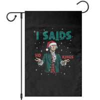 Funny George Washington I Said No Kings Garden Flag Christmas Patriotic Gift - Wonder Print Shop