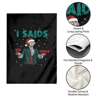 Funny George Washington I Said No Kings Garden Flag Christmas Patriotic Gift - Wonder Print Shop