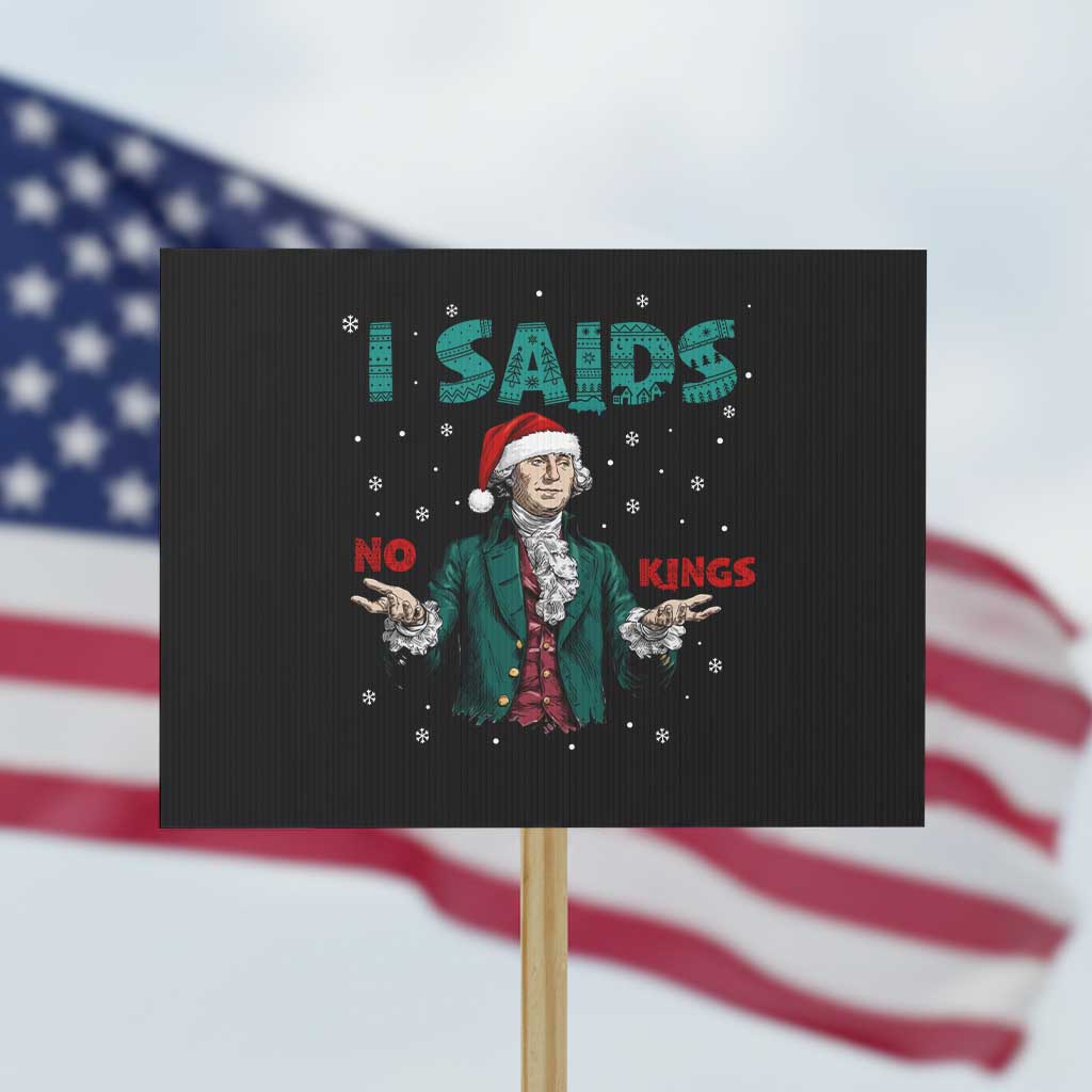 Funny George Washington I Said No Kings Protest Sign Christmas Patriotic Gift - Wonder Print Shop