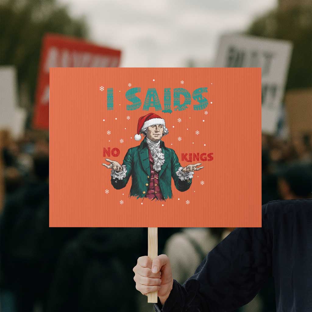 Funny George Washington I Said No Kings Protest Sign Christmas Patriotic Gift - Wonder Print Shop