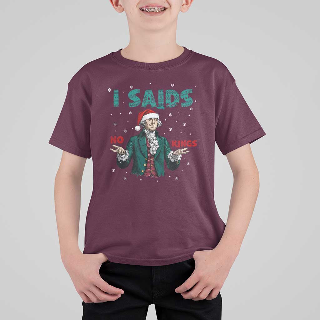 Funny George Washington I Said No Kings T Shirt For Kid Christmas Patriotic Gift - Wonder Print Shop