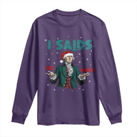 Funny George Washington I Said No Kings Long Sleeve Shirt Christmas Patriotic Gift - Wonder Print Shop