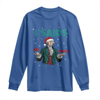 Funny George Washington I Said No Kings Long Sleeve Shirt Christmas Patriotic Gift - Wonder Print Shop