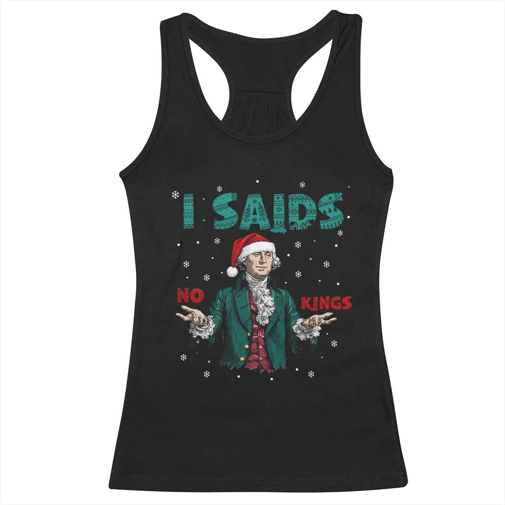 Funny George Washington I Said No Kings Racerback Tank Top Christmas Patriotic Gift - Wonder Print Shop