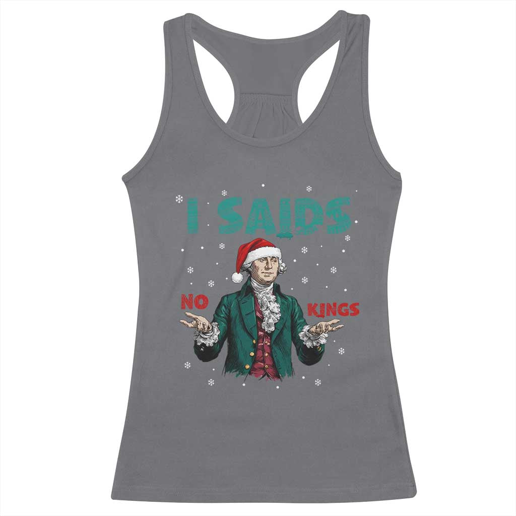Funny George Washington I Said No Kings Racerback Tank Top Christmas Patriotic Gift - Wonder Print Shop