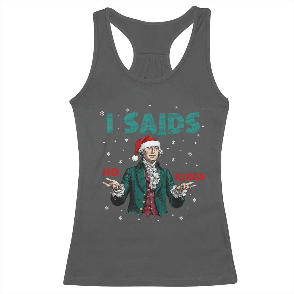 Funny George Washington I Said No Kings Racerback Tank Top Christmas Patriotic Gift - Wonder Print Shop